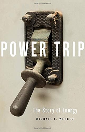 Download Power Trip: The Story of Energy PDF