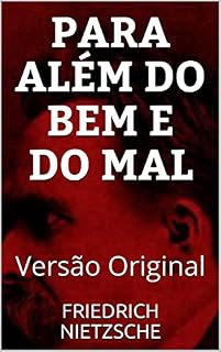 Livro PARA ALÉM DO BEM E DO MAL: Versão Original