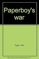Paperboy's war 187570308X Book Cover
