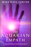 The Aquarian Empath: A BrightStar Empowerment by 
