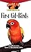 First Aid For Birds: An Owner's Guide to a Happy Healthy Pet by Julie Rach, Gary A. Gallerstein DVM
