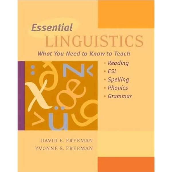 Essential Linguistics: What You Need to Know to Teach Reading, ESL