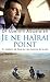 Je ne haÃ¯rai point (French Edition) by 