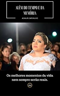 Livro ALÉM DO TEMPO E DA MEMÓRIA