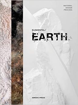 Elemental Earth: Material Design Process Elemental Earth: Material Design Process