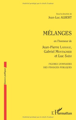 Mélanges en l'honneur de Jean-Pierre Lassale, Gabriel Montagnier et Luc Saïdj