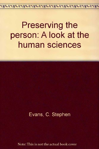 Preserving the person: A look at the human sciences Preserving the person: A look at the human sciences