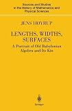 Lengths, Widths, Surfaces: A Portrait of Old Babylonian Algebra and Its Kin (Sources and Studies in by