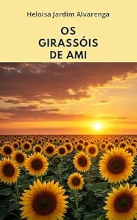 Livro Os Girassóis de Ami