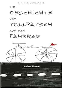 andrea bizzotto geschichte eines tollpatsches auf dem fahrrad thalia
