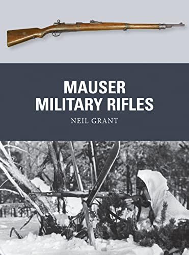 Amazon.com: Mauser Military Rifles of the World eBook : Ball