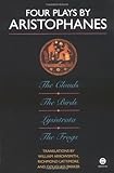 Four Plays by Aristophanes: The Birds; The Clouds; The Frogs; Lysistrata (Meridian Classics)