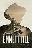 Remembering Emmett Till by 