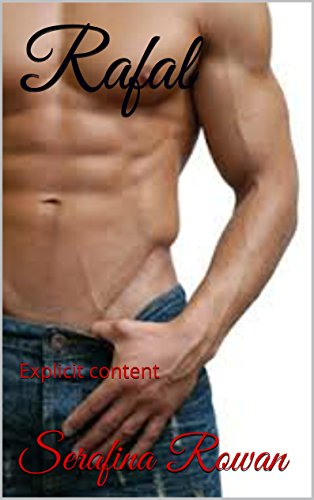Rafal: Explicit content (Polish connection Book 4)