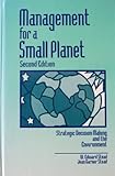 Management for a Small Planet : Strategic Decision Making and the Environment, Stead, W. Edward and Stead, Jean G., 0761902937