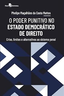 Livro O Poder Punitivo no Estado Democrático de Direito: Crise, limites e alternativas ao sistema penal