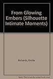 From Glowing Embers (Silhouette Intimate Moments)