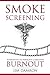 Smoke Screening: Narratives to Navigate Caregiver Burnout by Jim Damron