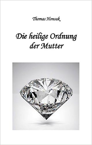Die Heilige Ordnung Der Mutter Amazon De Dr Honsak Thomas Bucher