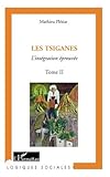 Les Tsiganes (Tome II): L'intégration éprouvée (French Edition) by Mathieu Plesiat