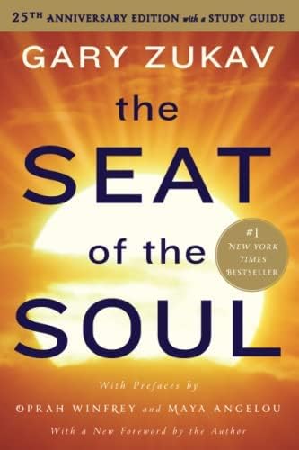 The Seat of the Soul: 25TH Anniversary Edition: Zukav, Gary, Zukav