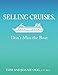 Selling Cruises, Don't Miss the Boat