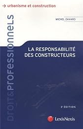 La  responsabilité des constructeurs