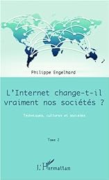 L' Internet change-t-il vraiment nos sociétés ?