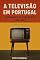 Livro A Televisão em Portugal: Do Monopólio ao Digital