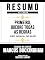 Livro Resumo Estendido - Primeiro, Quebre Todas As Regras (First, Break All The Rules) - Baseado No Livro De Marcus Buckingham