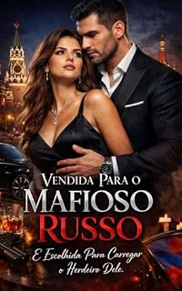 Livro Vendida Para o Mafioso Russo: E Escolhida Para Carregar o Herdeiro Dele
