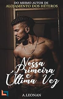 Livro Nossa Primera e última vez: Conto Homoerotico