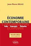 Economie contemporaine. Faits, Concepts, théories. Nouvelle édition by
