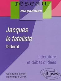 " Jacques le fataliste", Denis Diderot