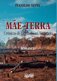 Livro Mãe-Terra (Crônicas do Latifúndio da Amazônia)