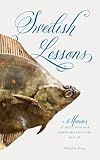 Swedish Lessons: A memoir of sects, love and indentured servitude. Sort of. by Natalie Burg