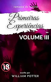 Livro romance da luxúria: primeiras experiências: VOLUME 3 (romance da luxúria: primeiras experiências (collection))