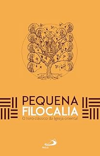 Livro Pequena Filocalia: O Livro Clássico da Igreja Oriental (Espiritualidade)