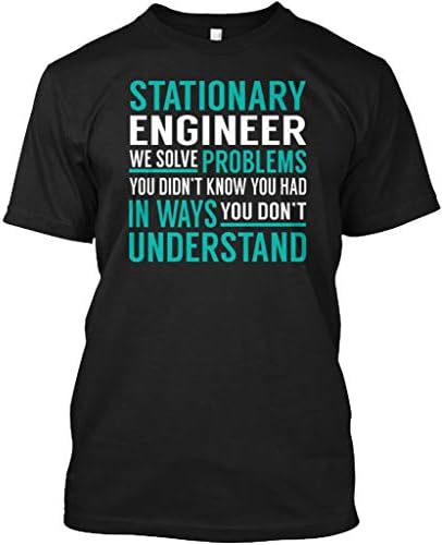Stationary Engineer we Solve Problems You Didnt. Tshirt - Hanes Tagless Tee