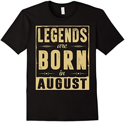 Men's Legends Are Born In August T-Shirt Large Black