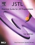 JSTL: Practical Guide for JSP Programmers (The Practical Guides)