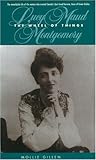 The Wheel of Things: A Biography of Lucy Maud Montgomery (Goodread Biographies) by Mollie Gillen