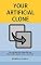 Livro Your Artificial Clone: The machine that thinks like you, that maybe already exists somewhere