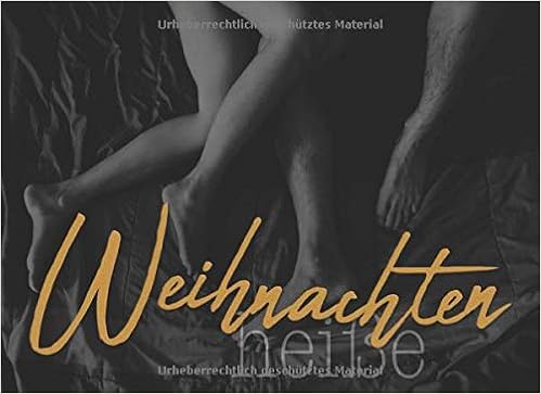 Heisse Weihnachten Der Erotische Adventskalender Fur Eine Prickelnde Vorweihnachtszeit Publishing Adventskalender Amazon De Bucher