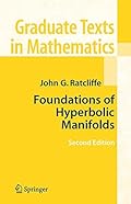 Foundations of Hyperbolic Manifolds (Graduate Texts in Mathematics)