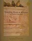 Nutrition, Health & Wellness: An Applied Approach