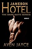 Jameson Hotel Series: Parts 4-6 (Box Set)