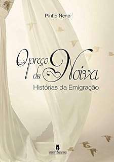 Livro O PREÇO DA NOIVA: Histórias da Emigração