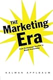 The Marketing Era: From Professional Practice to Global Provisioning