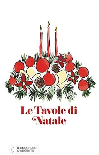 Amazon It Il Cucchiaio D Argento Le Tavole Di Natale Libri